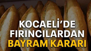 Kocaeli’de fırıncılardan bayram kararı